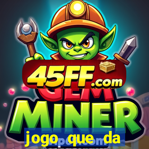 jogo que da dinheiro no paypal